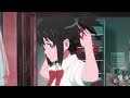 Kimi No Na Wa「ＡＭＶ」 - The Remedy For A Broken Heart Part - 2