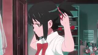 Kimi No Na Wa「ＡＭＶ」 - The Remedy For A Broken Heart Part - 2