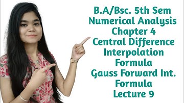 B.A/Bsc.|5th Sem|Numerical Analysis|Chapter 4|Central Difference Formula|Gauss Forward Int. Formula