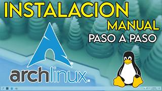 ¿Arch Linux es difícil? Guía completa: Instalación manual de Arch Linux desde cero