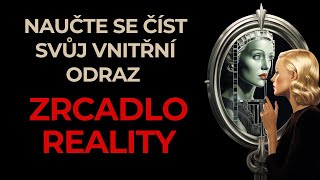 Namalujte svůj odraz | Jak princip zrcadla umožňuje vědomou tvorbu reality