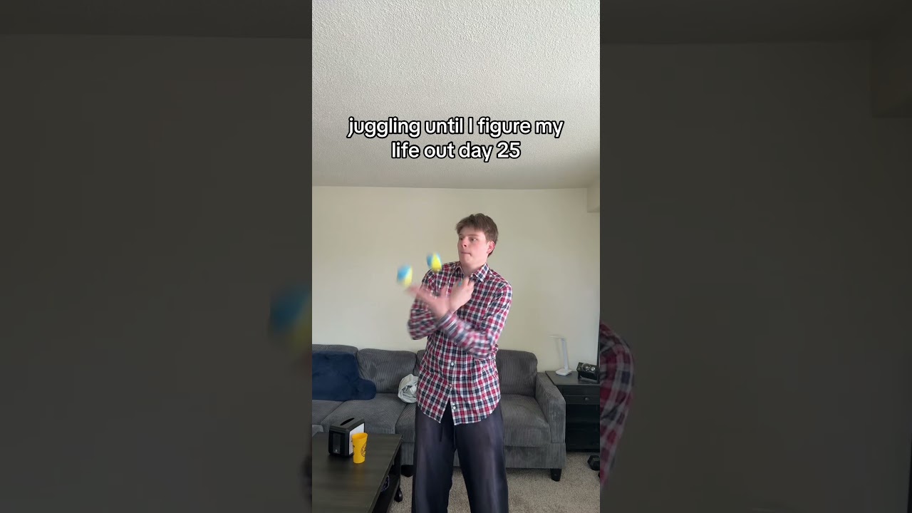 Juggling until I figure my life out day 25 #Juggling #Life #Relatable