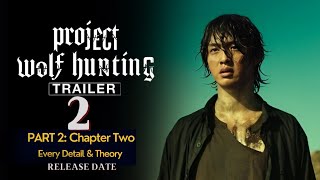 Project Wolf Hunting Part 2 Release Date | Project Wolf Hunting 2 Trailer  & Explained