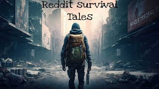 Reddit Survival Stories  based on the Real incidents reddit top posts