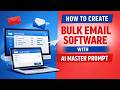 how to create bulk email sender software with ai master prompt