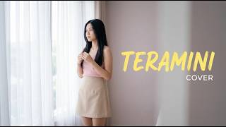 Download lagu TERAMINI - GHEA INDRAWARI (COVER BY NoPu)