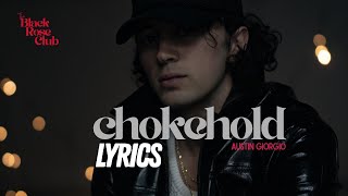 Austin Giorgio - Chokehold (lyrics)