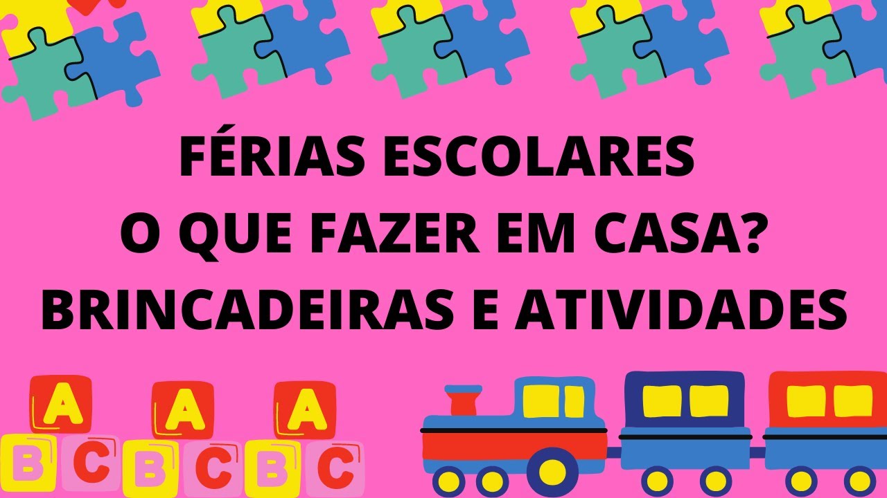 Férias escolares: jogos, brincadeiras e atividades educativas  SEGS Portal  Nacional de Seguros, Saúde, Info, Ti, Educação