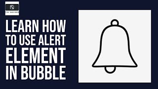 Learn How To Use Alert In Bubble Build Web App In 2020 Without Code