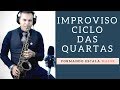 Improvisação Ciclo das Quartas - landersax  '◡'