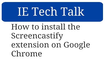 How to install the Screencastify extension on Google Chrome