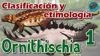 Clasificación y etimología de: ORNITHISCHIA (parte 1)