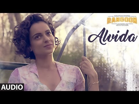Alvida Full Audio Song | Rangoon | Saif Ali Khan, Kangana Ranaut, Shahid Kapoor | T-Series