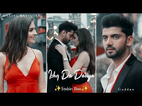 Ishq Da Dariya Song Status OR Ringtone Download – Stebin Ben Ishq Da Dariya Song Status OR Ringtone Download – Stebin Ben