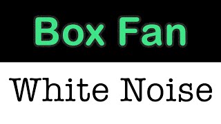 Box Fan White Noise  3 Hours of Black Screen Sound