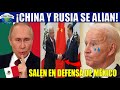 RUSIA Y CHINA LOS DESNUCAN! SALEN EN DEFENSA DE MÉXICO!