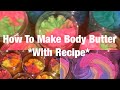 ENTREPRENEUR LIFE EP 20 : How To Make Body Butter *Updated With Recipe*