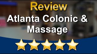 Atlanta Colonic & Massage Alpharetta Perfect Five Star Review by 12300 about our Spa Services i...
