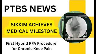 Sikkim Achieves Medical Milestone: First Hybrid RFA Procedure for Chronic Knee Pain