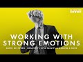 Working with Strong Emotions with David Nichtern &amp; Michael Kammers - CSM Podcast