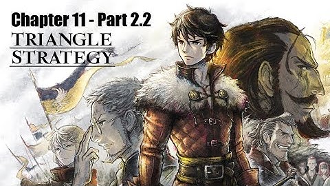 Triangle Strategy - Chapter 11 Part 2.2 - To the Bitter End