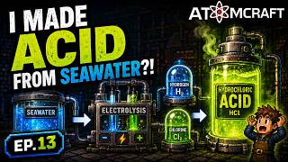 I Made Acid From Seawater?! | Atomcraft #13