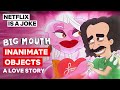 Jay And Coach Steve Have Inanimate Valentines | Big Mouth | Netflix Is A Joke