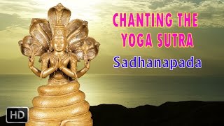 Yoga Sutra - Chanting the Patanjali Yoga Sutra - Sadhanapada - Dr. Ananda Balayogi Bhavanani 