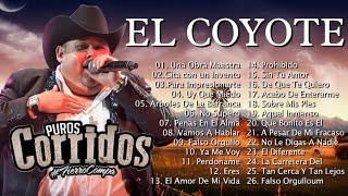 El Coyote Puros Corridos // El Coyote y Su banda tierra santa Mix Exitos Lo Mejor
