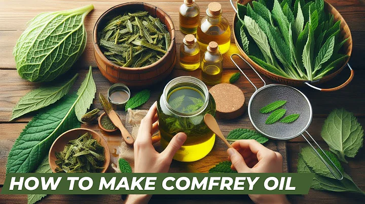 How to Make Comfrey Oil