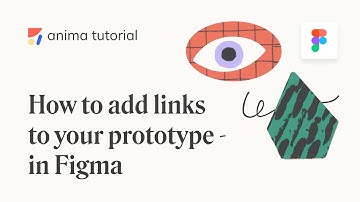 How to add links to Figma w/ Anima (Scroll to, Overlay, External & more) - (Updated 2022)
