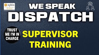 We Speak Dispatch  -  SUPERVISOR TRAINING ISSUES
