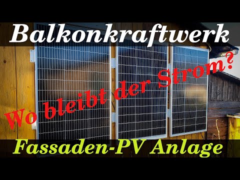 Balkonkraftwerk, Fassaden PV Anlage | Wo bleibt der Strom?