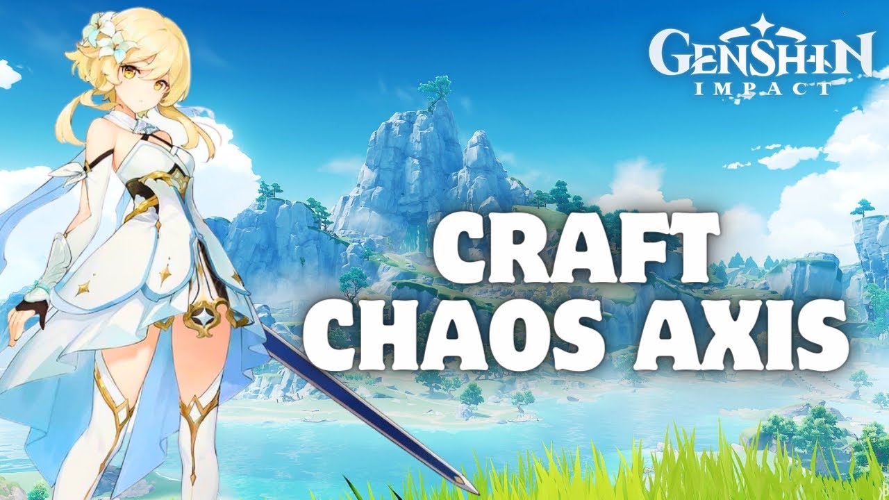 How to Craft Chaos Axis in Genshin Impact 2024?