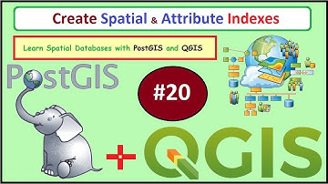 How to Create Spatial and Attribute Indexes in PostGIS with QGIS | 20 | @GISSchools