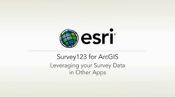 ArcGIS Survey123: Leveraging Your Survey Data in Other Apps