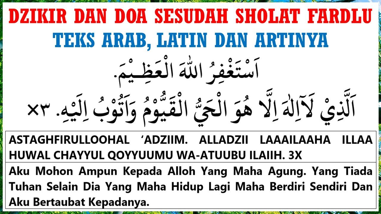 DZIKIR DAN DOA SESUDAH SHOLAT FARDLU TEKS ARAB, LATIN & ARTINYA USTADZ MAHFUDZ SYAFRUDDIN 2/12/2025