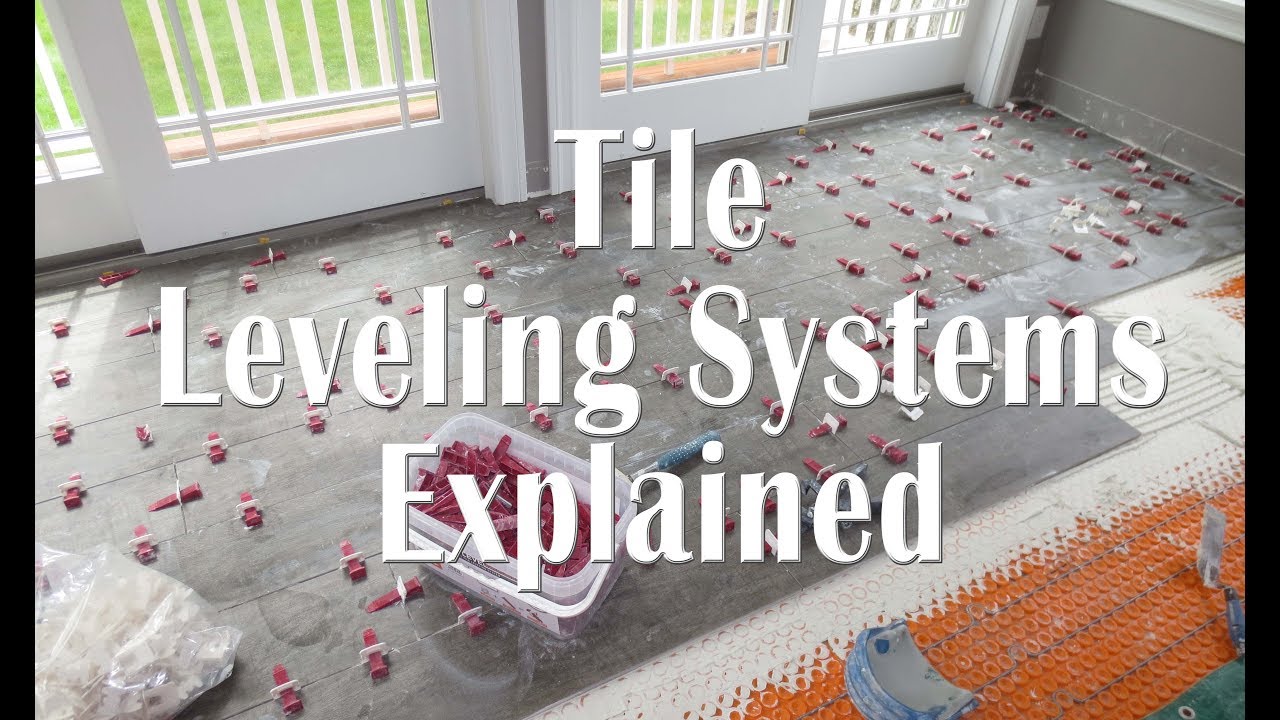 Tile Leveling Systems Explained Youtube