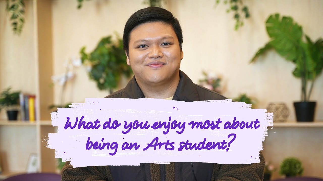 What do you enjoy most about being an Arts student?