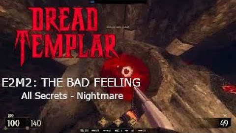 Dread Templar - E2M2: The Bad Feeling [All Secrets, Nightmare Difficulty]