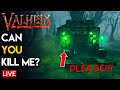 Valheim - Can YOU Kill Me!? Crypt PLEASE! #7