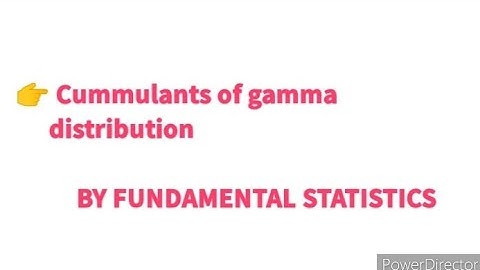 Cummulants of gamma distribution