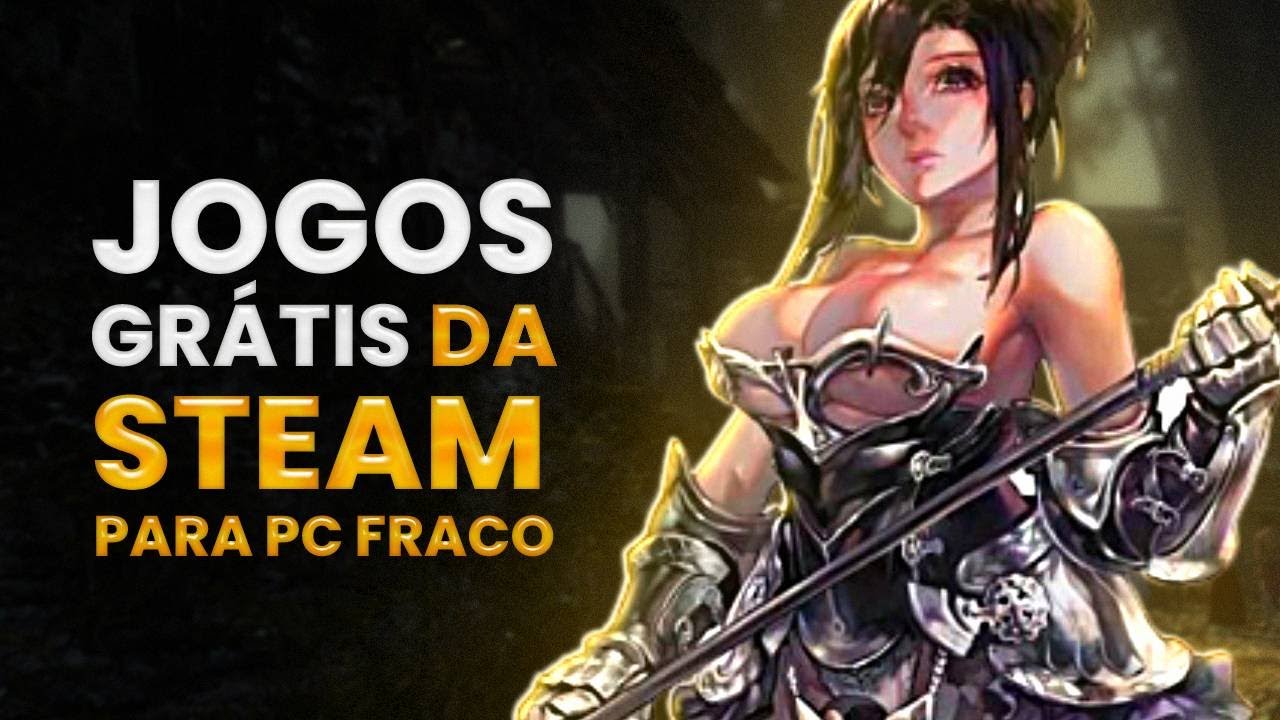 Os 19 melhores jogos grátis para PC fraco na Steam - Liga dos Games