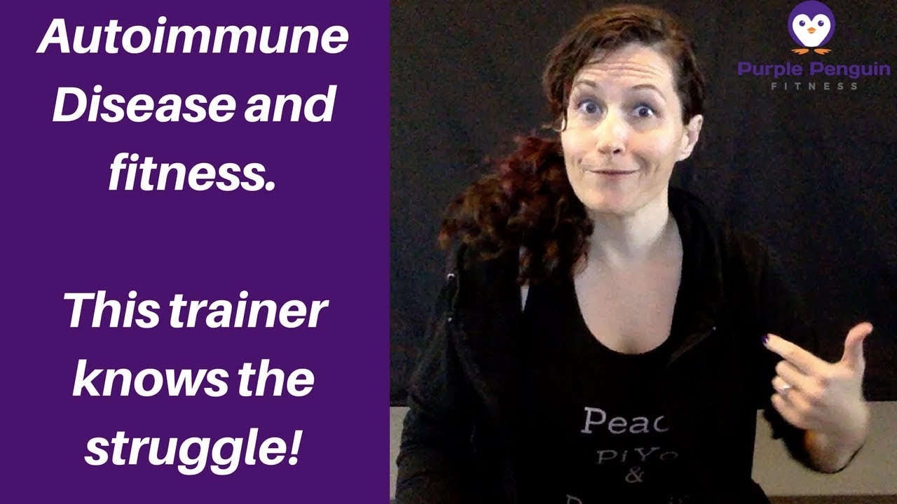 Personal Trainer with Autoimmune Disease talks about Fitness during a Flair Up