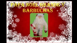 PAPA NOEL GRANDE Y BARBUCHAS