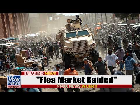 ICE 'Wipes Out' Flea Market... Deporting Every Single Migrant