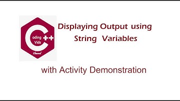 Displaying whole sentences using String Variables || C++ Activity Demo