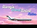 Disney&#39;s Weird Airline Rides