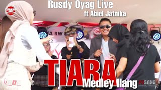 Tiara Medley Ilang | Rusdy Oyag Ft Abiel Jatnika