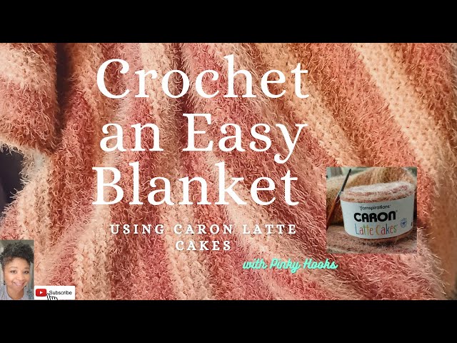 Crochet Blanket: Patty Cake with Caron Latte Cake Yarn - The